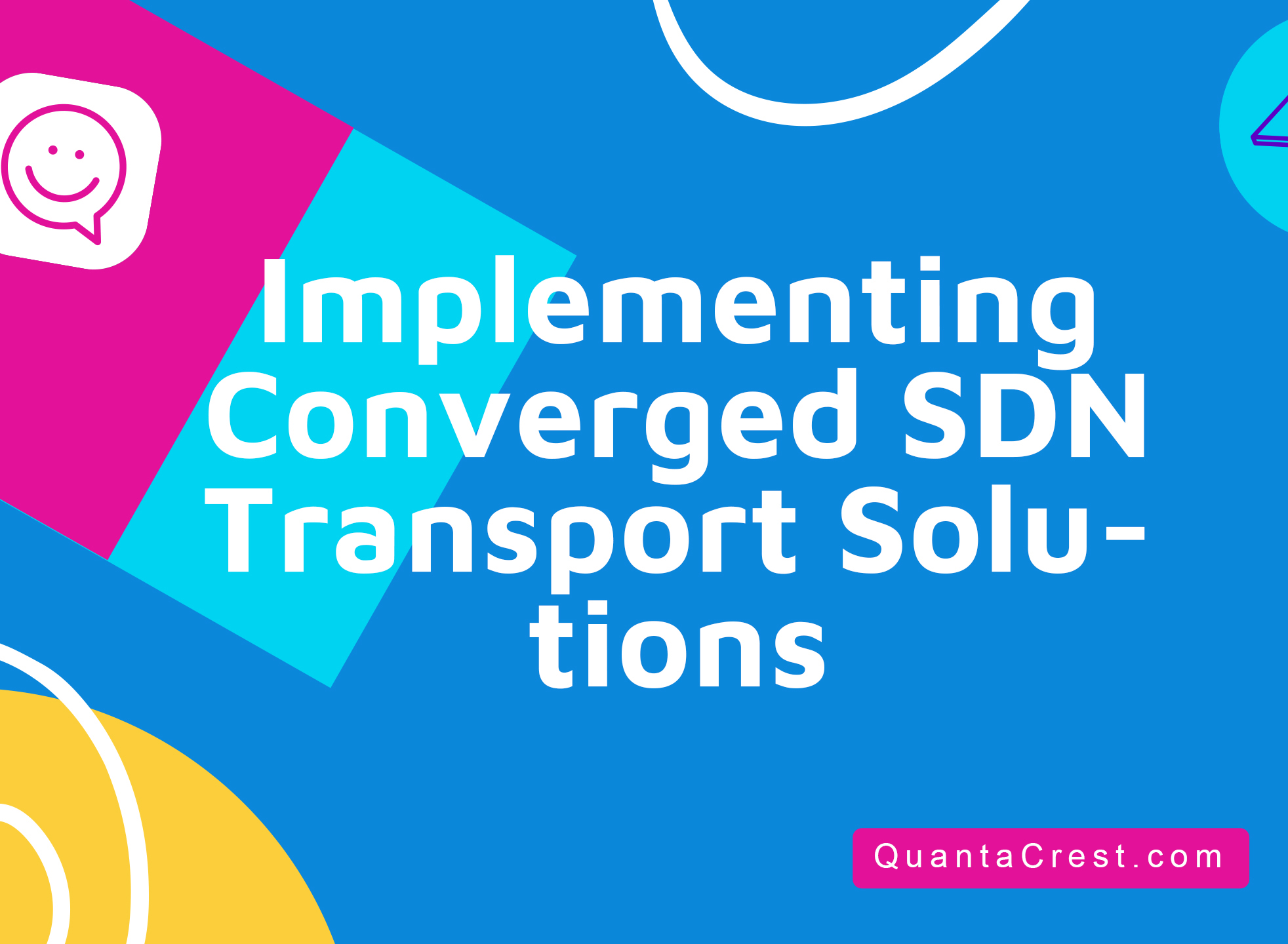 Implementing Converged SDN Transport Solutions